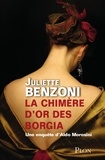 La Chimère d'or des Borgia. de Juliette Benzoni