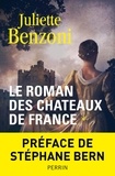 Le Roman des châteaux de France Tome 1 : . de Juliette Benzoni