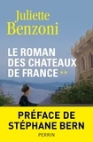 Le Roman des châteaux de France Tome 2 : . de Juliette Benzoni