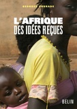 L'Afrique des idées reçues. de Georges Courade et Sylvain Guyot