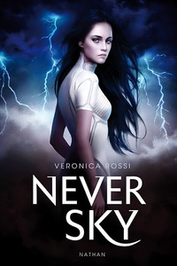 Veronica Rossi - Never sky Tome 1 : .