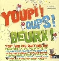 Muriel Zürcher et Stéphane Nicolet - Youpi ! Oups ! Beurk !.