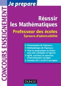 Jean-François Bergeaut et Marie-Paule Fournier-Rigal - Réussir les mathématiques - Professeur des écoles. Épreuve d'admissibilité - Professeur des écoles. Épreuve d'admissibilité.