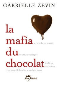 Gabrielle Zevin - La mafia du chocolat.