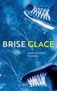 Jean-Philippe Blondel - Brise glace.