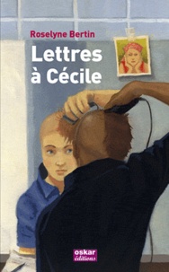 Roselyne Bertin - Lettres à Cécile.
