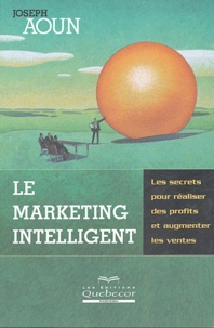 Joseph Aoun - Le marketing intelligent.