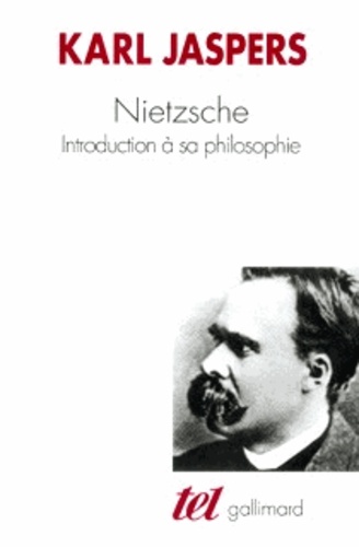 Jaspers Karl - Nietzsche, Introduction à sa philosophie