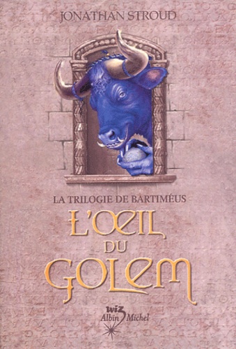 La Trilogie de Bartiméus, Tome 2 : L'Oeil du Golem - Jonathan Stroud